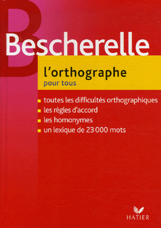 BESCHERELLE - L'ORTHOGRAPHE POUR TOUS EDITION 2006