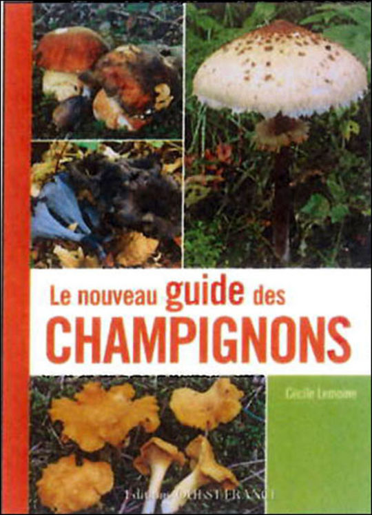 NOUVEAU GUIDE DES CHAMPIGNONS (EDITION 2012)