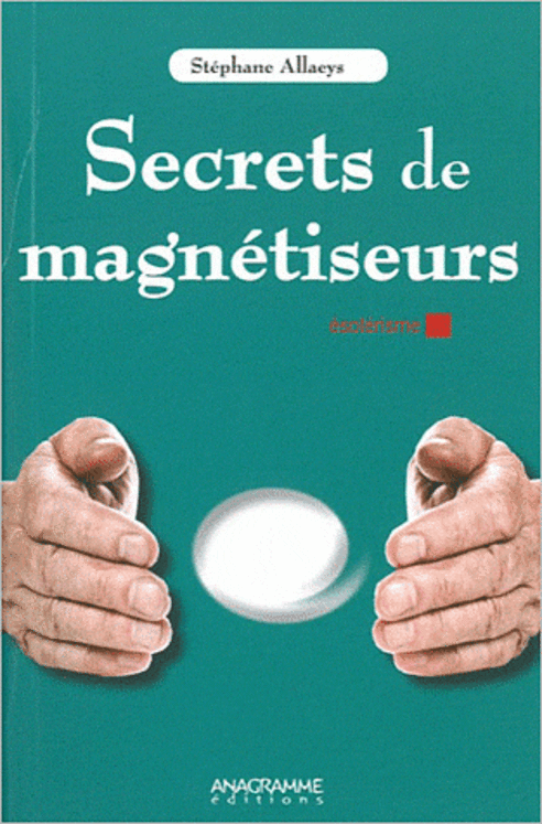 SECRETS DE MAGNETISEURS