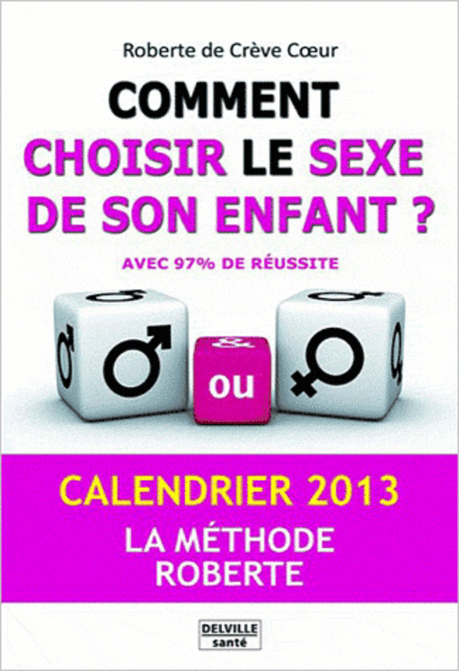 COMMENT CHOISIR LE SEXE DE SON ENFANT ? CALENDRIER 2013