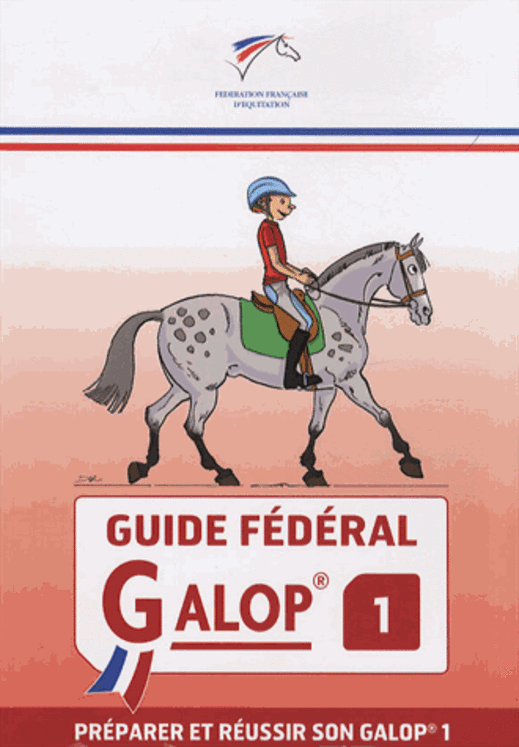 GUIDE FEDERAL GALOP 1 , PREPARER ET REUSSIR SON GALOP