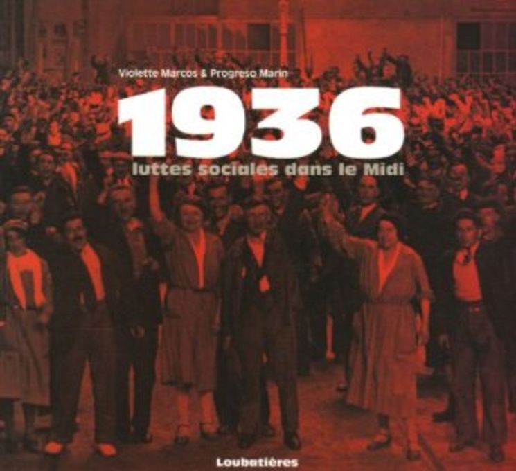 1936 LUTTES SOCIALES DANS LE MIDI