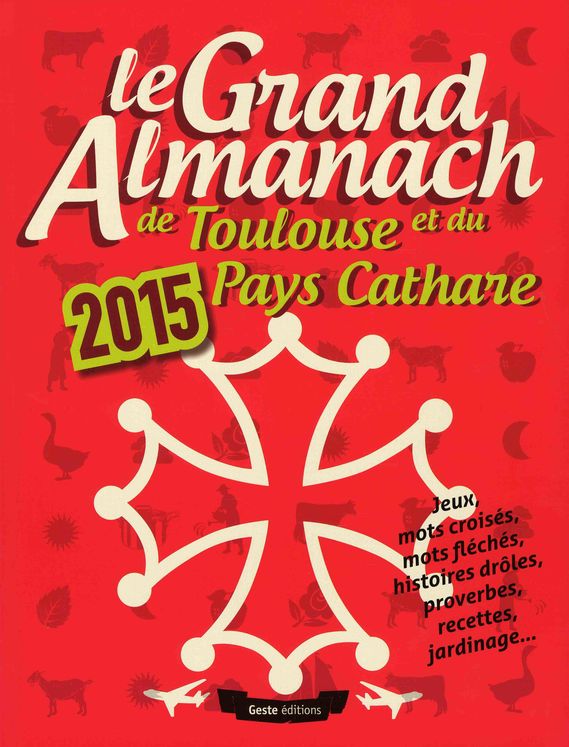 GRAND ALMANACH DE TOULOUSE ET DU PAYS CATHARES 2015