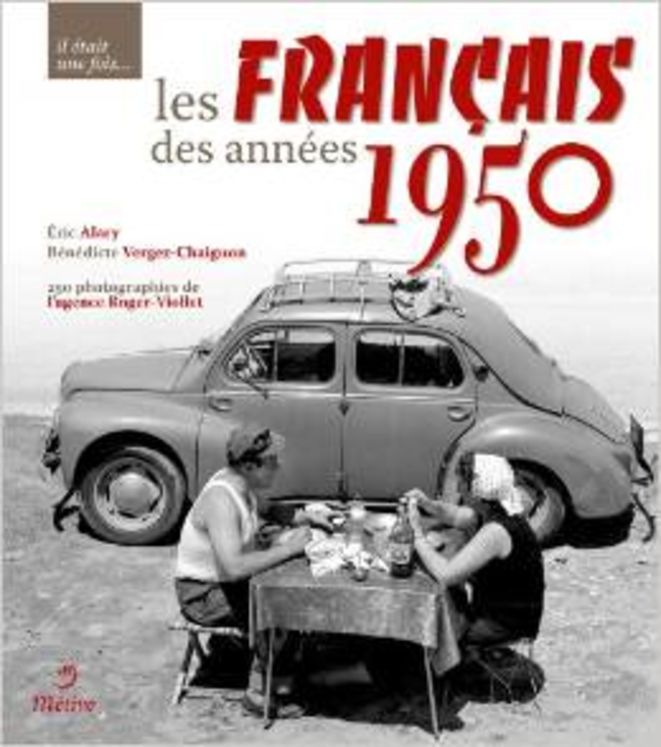 IL ETAIT UNE FOIS... LES FRANCAIS DES ANNEES 1950