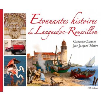 ETONNANTES HISTOIRES DU LANGUEDOC ROUSSILLON 9.90€