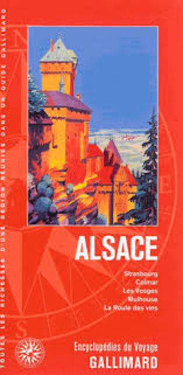 ALSACE (STRASBOURG, COLMAR, LES VOSGES, MULHOUSE, LA ROUTE DES -2014
