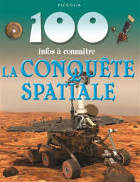 100 INFOS A CONNAITRE/LA CONQUETE SPATIALE