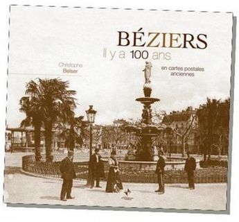 BEZIERS / IL Y A 100 ANS