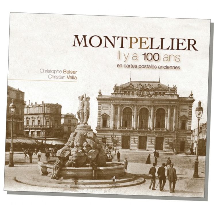 MONTPELLIER / IL Y A 100 ANS