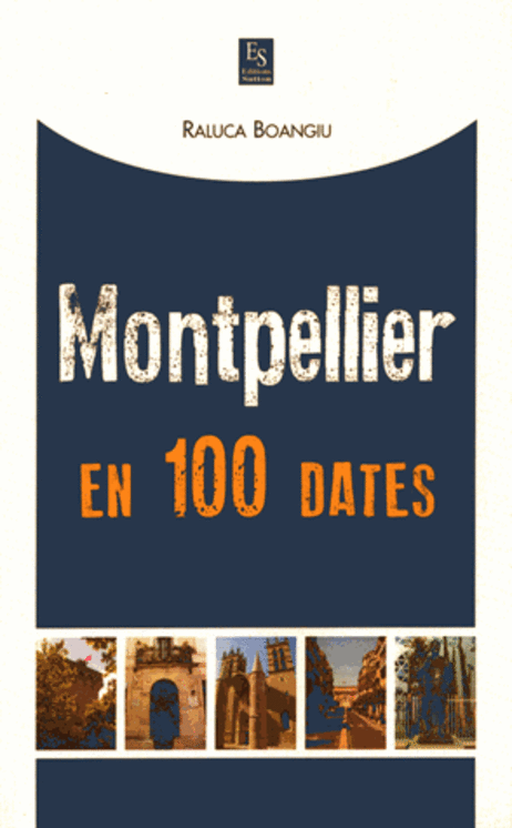 MONTPELLIER EN 100 DATES