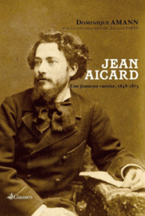 JEAN AICARD UNE JEUNESSE VAROISE 1848 1873