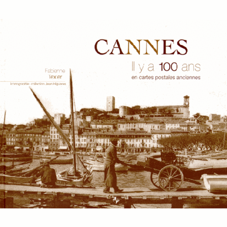 CANNES / IL Y A 100 ANS