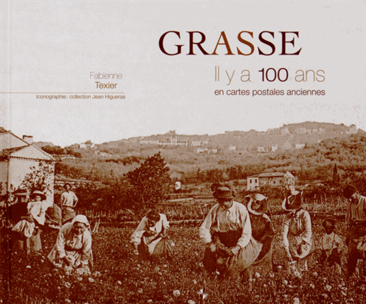 GRASSE / IL Y A 100 ANS