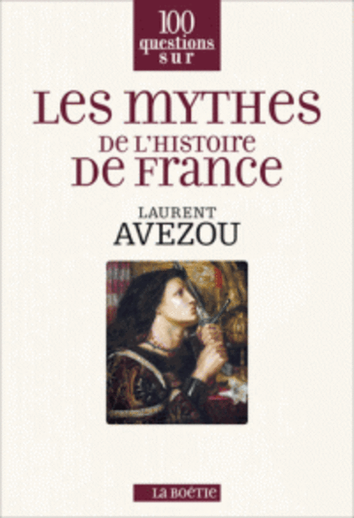 MYTHES DE L´HISTOIRE DE FRANCE (LES)