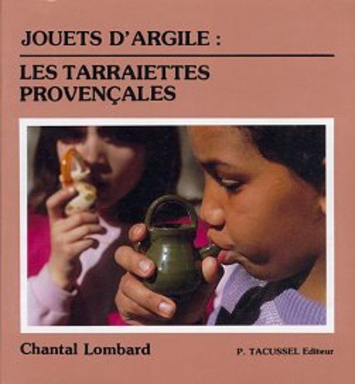 JOUETS D ARGILE LES TARRAIETTES PROVENCALES