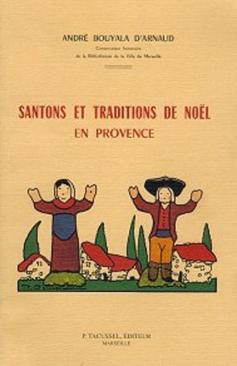 SANTONS ET TRADITIONS DE NOEL EN PROVENCE