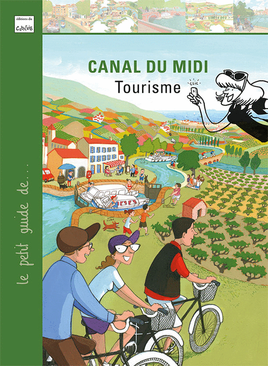 CANAL DU MIDI - TOURISME (LE PETIT GUIDE DE...)