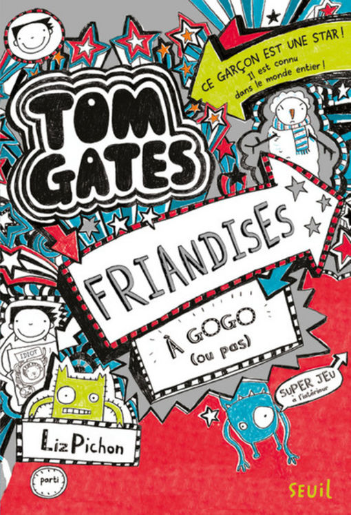 FRIANDISES A GOGO (OU PAS). TOM GATES, TOME 6