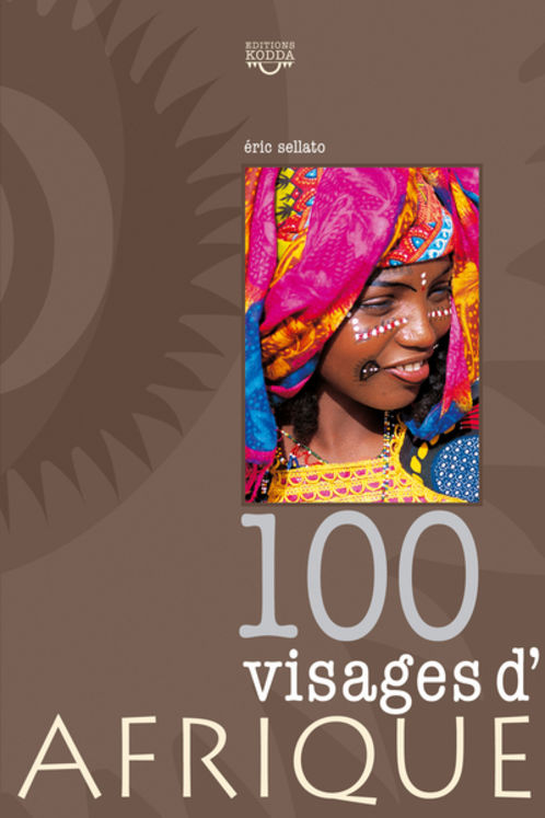 100 VISAGES D AFRIQUE