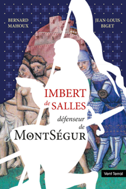 IMBERT DE SALLES, DEFENSEUR DE MONTSEGUR (VERSION FRANCAISE)