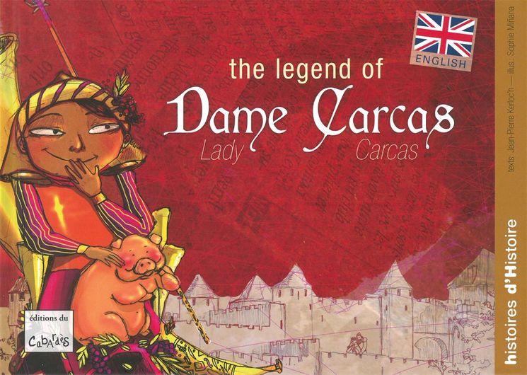 THE LEGEND OF (DAME CARCAS) LADY CARCAS - ANGLAIS