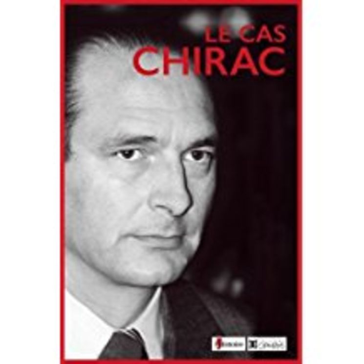 CAS CHIRAC - ED.DE LA REPUBLIQUE
