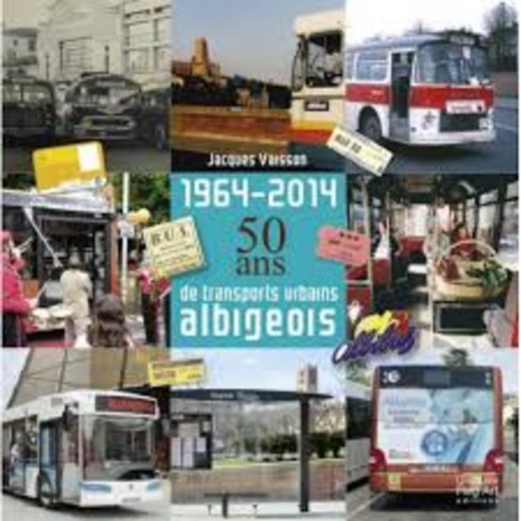 1964-2014 : 50 ANS DE TRANSPORTS URBAINS ALBIGEOIS