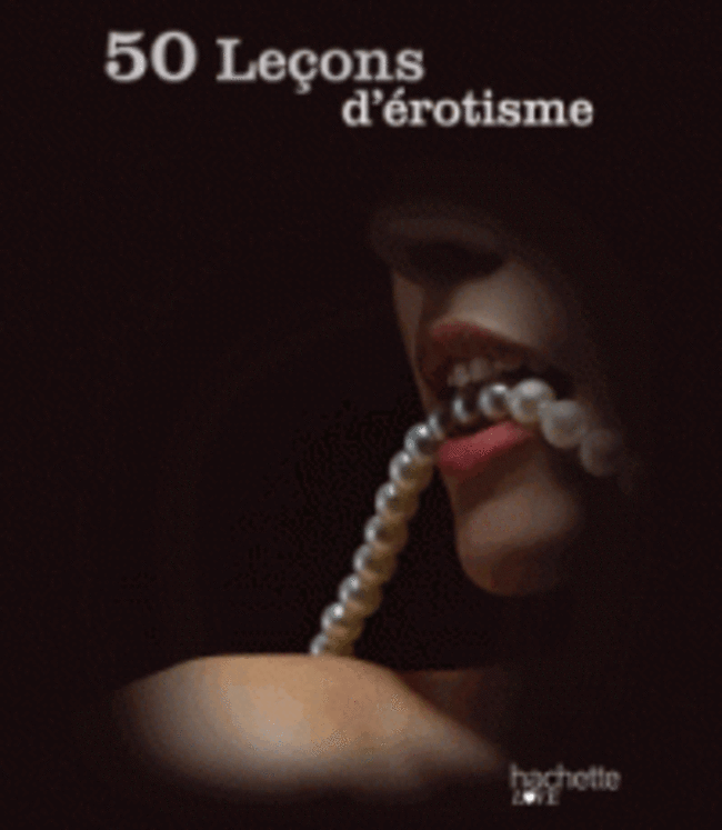 50 LECONS D EROTISME - HACHETTE - 2.90€
