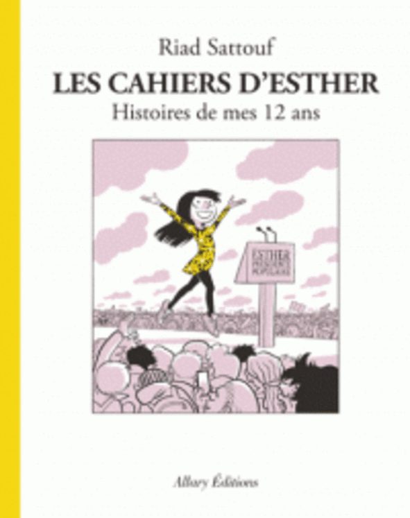 CAHIERS D´ ESTHER - TOME 3 HISTOIRES DE MES 12 ANS