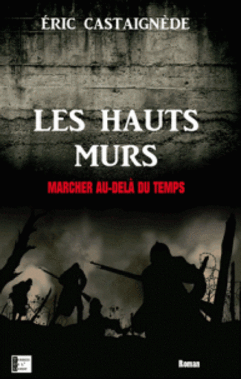HAUTS MURS - MARCHER AU-DELA DU TEMPS