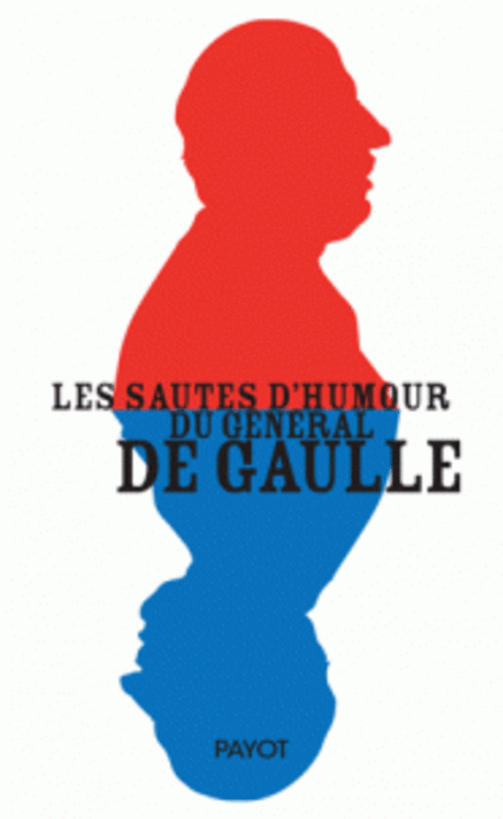 SAUTES D´ HUMOUR DU GENERAL DE GAULLE (LES)