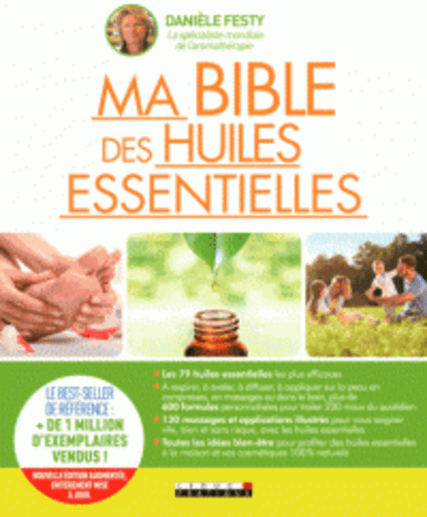 BIBLE DES HUILES ESSENTIELLES, NED ENRICHIE 2018