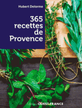 365 RECETTES DE PROVENCE
