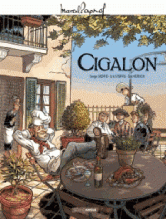 M. PAGNOL EN BD - CIGALON - HISTOIRE COMPLETE