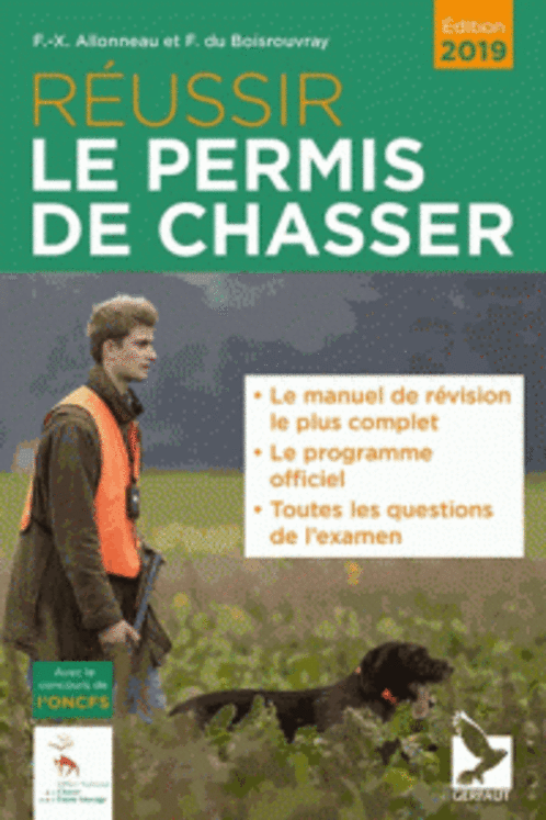 REUSSIR LE PERMIS DE CHASSER 2019