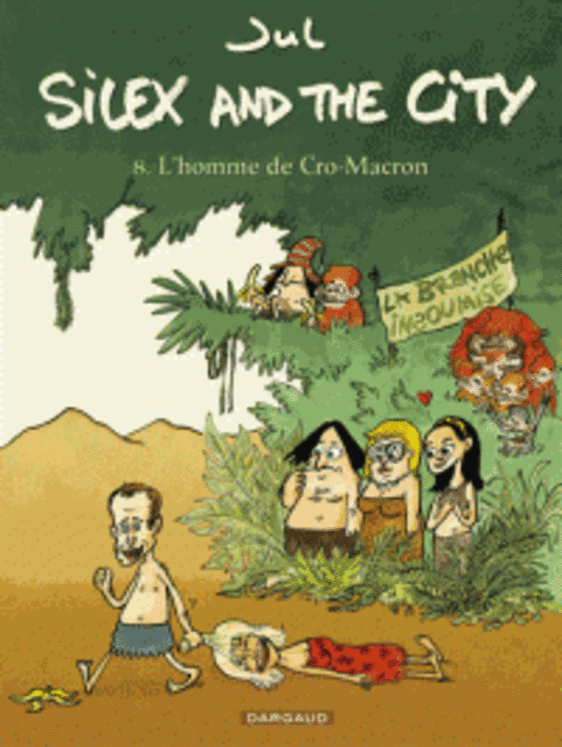 SILEX AND THE CITY - TOME 8 - L´HOMME DE CRO MACRON