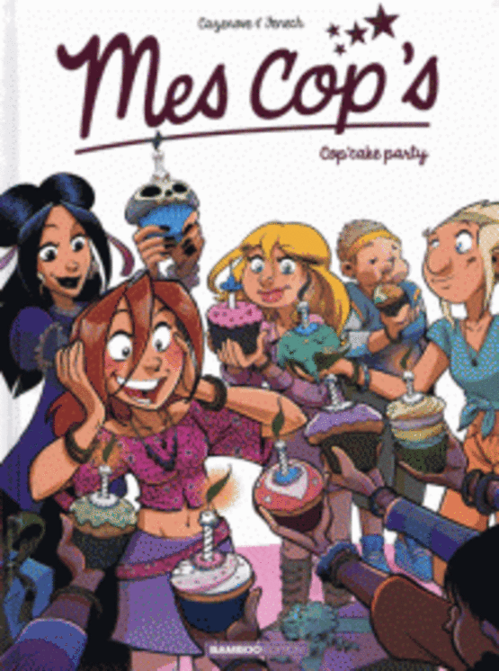 MES COP´S - TOME 10 - COP´CAKE PARTY