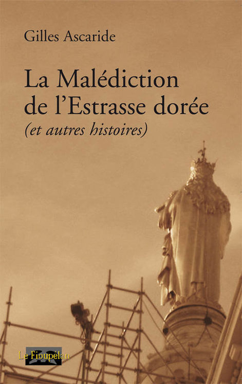 MALEDICTION DE L´ESTRASSE DOREE (ET AUTRES HISTOIRES)