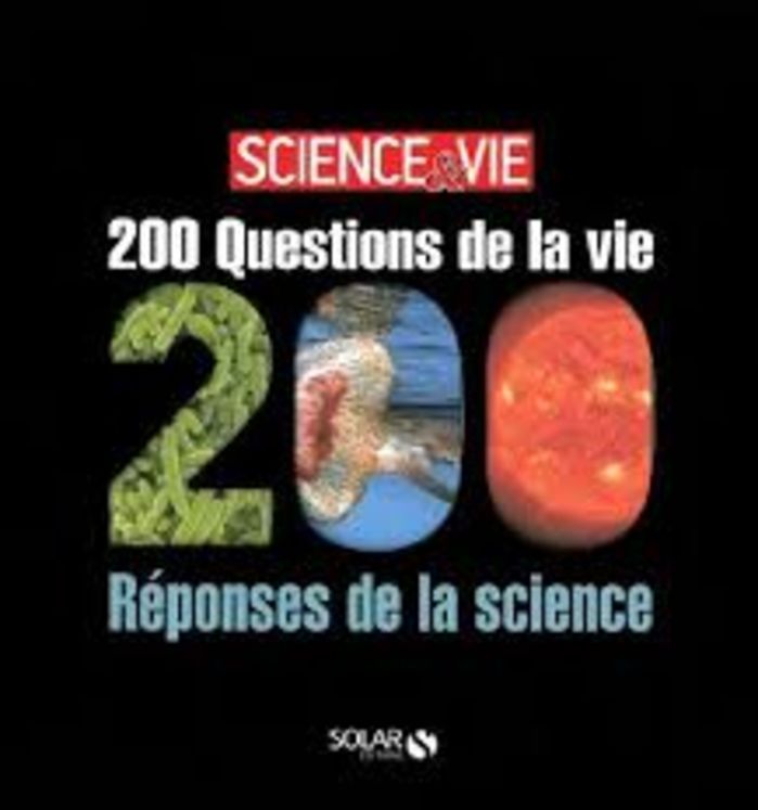200 QUESTIONS DE LA VIE / 200 REPONSES DE LA SCIENCE - SOLAR 12.90€