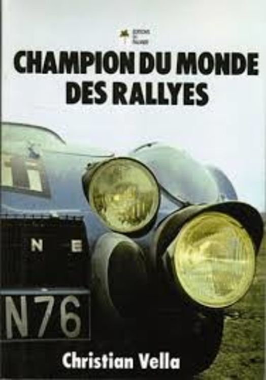 CHAMPION DU MONDE DES RALLYES - ED. DU PALMIER 11.90€