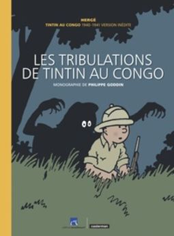 TRIBULATIONS DE TINTIN AU CONGO