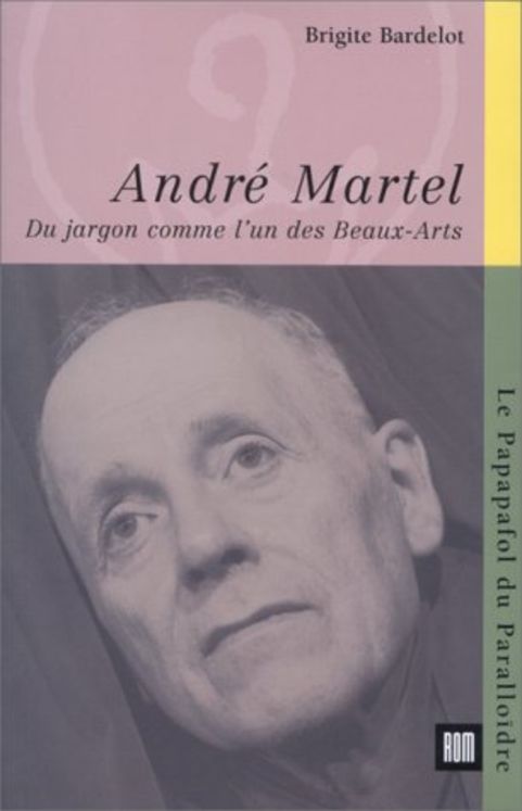 ANDRE MARTEL DU JARGON COMME L´UN DES BEAUX ARTS