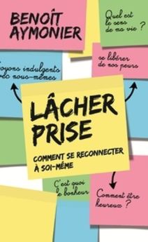 LACHER PRISE - COMMENT SE RECONNECTER A SOI-MEME