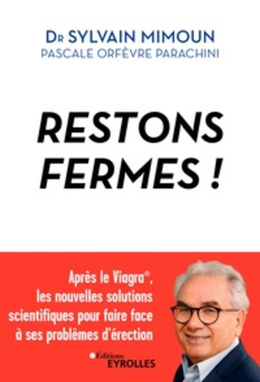 RESTONS FERMES - APRES VIAGRA  LES NOUVELLES SOLUTIONS SCIENTIFIQUES POUR FAIRE FACE A SES PROBLE