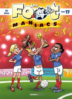 FOOT MANIACS - TOME 17