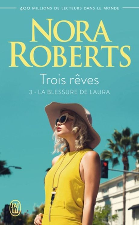 BLESSURE DE LAURA - TROIS REVES - T03