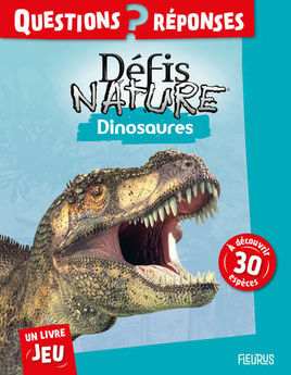 DINOSAURES - QUESTIONS REPONSES DEFIS NATURE