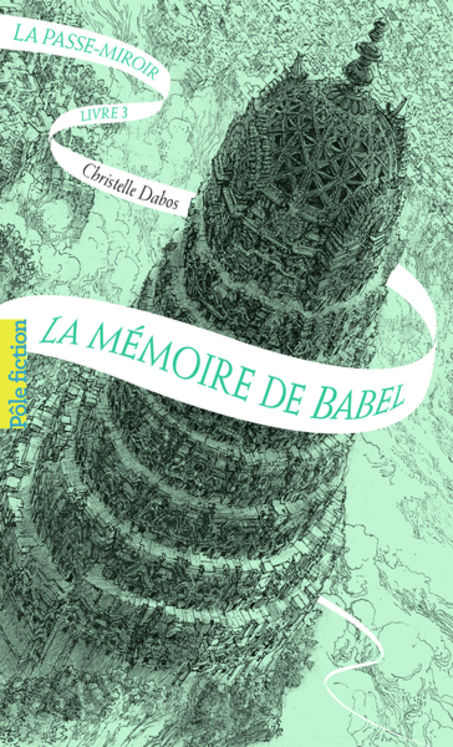 PASSE MIROIR, 3 - LA MEMOIRE DE BABEL