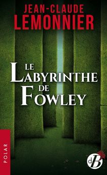 LABYRINTHE DE FOWLEY - POCHE