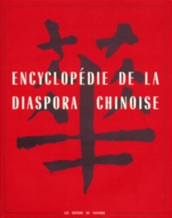 ENCYCLOPEDIE DE LA DIASPORA CHINOISE - PACIFIQUE